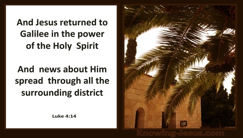 Luke 4:14 He Returned To Galilee In The Spirit's Power (white)
